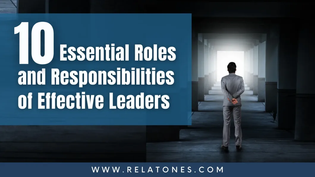 Understand the role of a leader with 10 clear responsibilities to boost success and improve team performance.