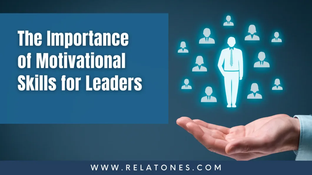 Learn the motivational skills to grow your team and perform leadership role in an organization